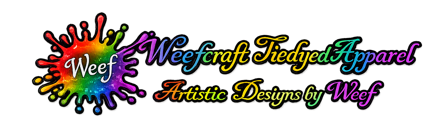 Weefcraft Tiedyed Apparel — Artistic Designs by Weef